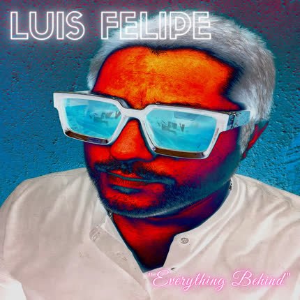 Carátula LUIS FELIPE - Everything Behind