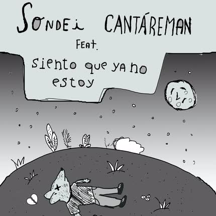 Carátula SONDEI - Siento Que Ya No Estoy (feat. Cantareman)