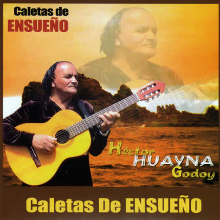 Carátula HECTOR HUAYNA GODOY - Caletas de Ensueño