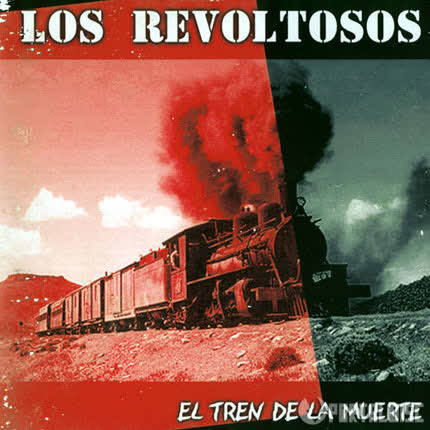 Carátula LOS REVOLTOSOS - El tren de la muerte