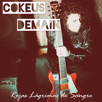 Carátula COKEUS DEMAIN - Rojas Lágrimas de Sangre