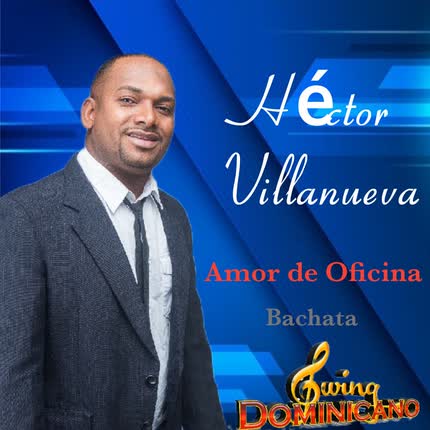 Carátula HECTOR VILLANUEVA CON SWING DOMINICANO - Amor de Oficina