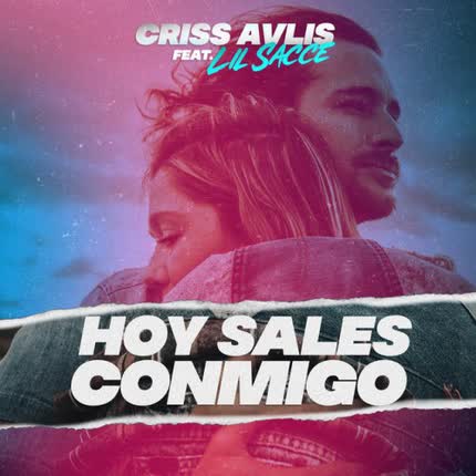 Carátula CRISS AVLIS - Hoy Sales Conmigo (feat. Lil Sacce)