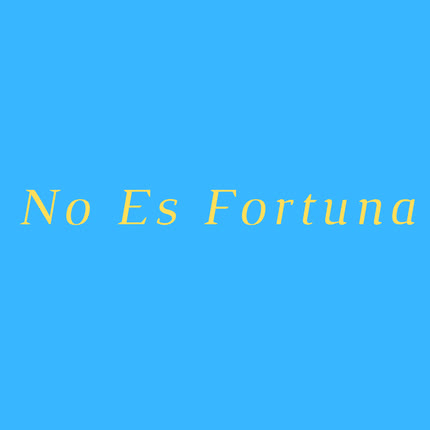 Carátula No Es Fortuna