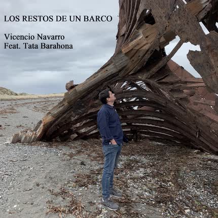 Carátula VICENCIO NAVARRO - Los Restos de un Barco (feat. Tata Barahona)