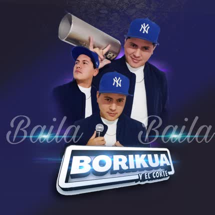 Carátula BORIKUA Y EL CORTE - Baila Baila