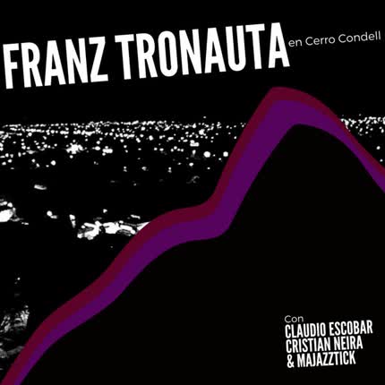 Carátula FRANZ TRONAUTA - En Cerro Condell