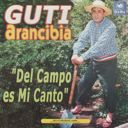 Carátula GUTI ARANCIBIA - Del Campo Es Mi Canto