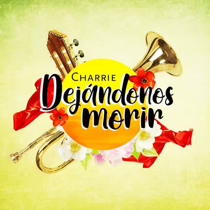 Carátula CHARRIE - Dejándonos Morir