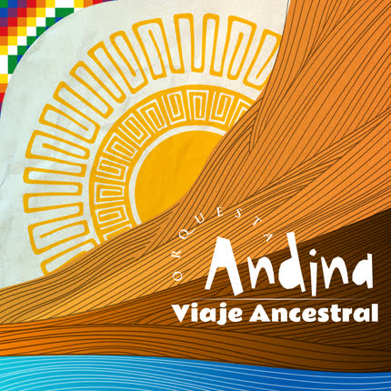 Carátula ORQUESTA ANDINA - Viaje Ancestral