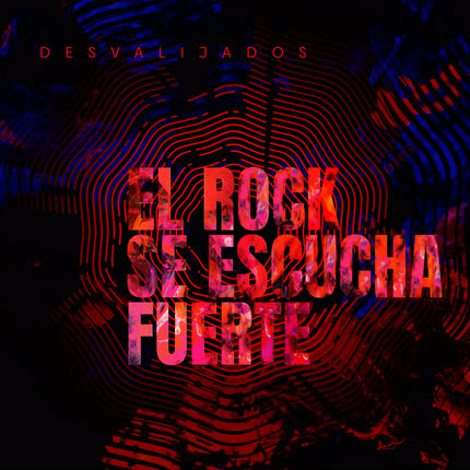 Carátula DESVALIJADOS - El Rock se Escucha Fuerte