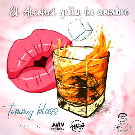 Carátula TOMMY BLASS - El Alcohol Grita Tu Nombre