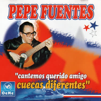 Carátula PEPE FUENTES - Cantemos Querido Amigos Cuecas Diferentes