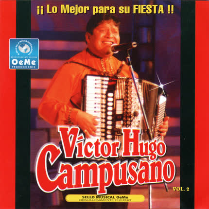 Carátula VICTOR HUGO CAMPUSANO - Lo Mejor Para Su Fiesta (Volumen Dos)