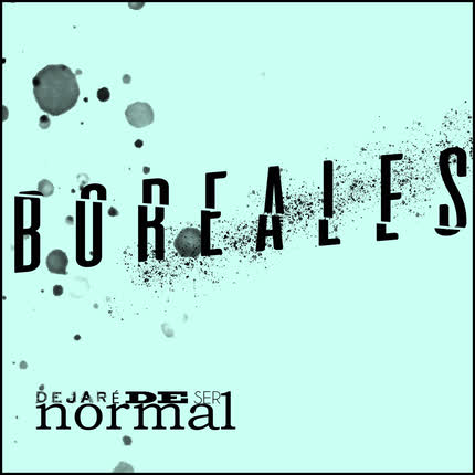 Carátula BOREALES - Dejaré de Ser Normal