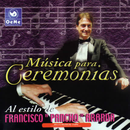 Carátula FRANCISCO PANCHO ARANDA - Musica Para Ceremonias
