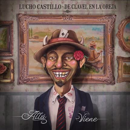 Carátula LUCHO CASTILLO - De Clavel en la Oreja... Allá Viene