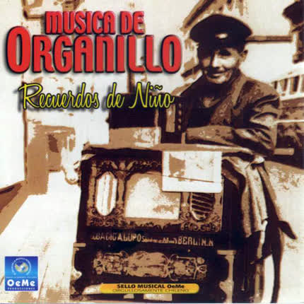 Carátula VARIOS ARTISTAS - Musica de Organillo, Recuerdos de Niño