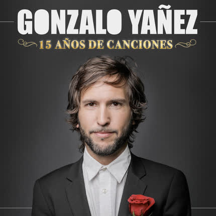 Carátula GONZALO YAÑEZ - 15 Años de Canciones