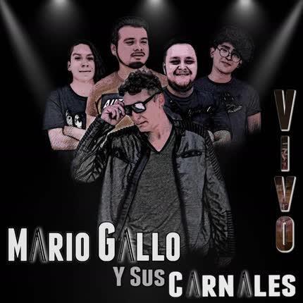 Carátula MARIO GALLO Y SUS CARNALES - Vivo (En Directo)