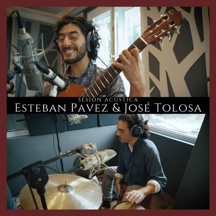 Carátula Esteban Pavez & José <br>Tolosa (Sesión Acústica) 