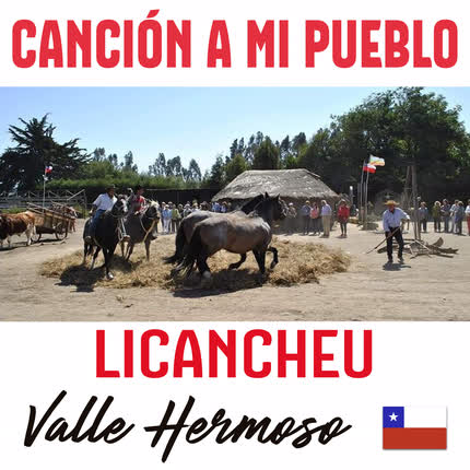 Carátula Canción a Mi Pueblo Licancheu <br/>Valle Hermoso 