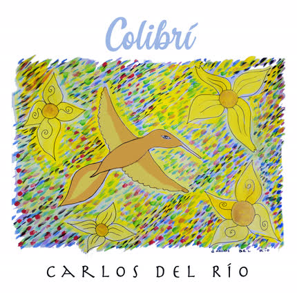 Carátula CARLOS DEL RIO - Colibrí