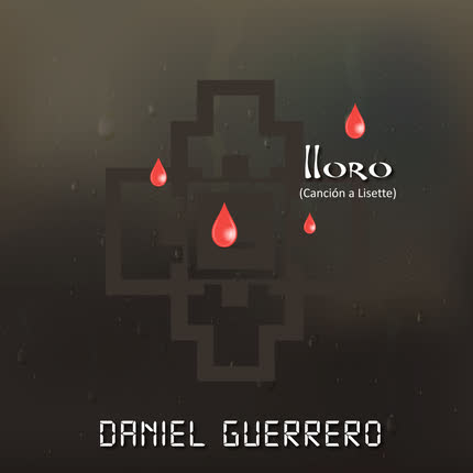 Carátula DANIEL GUERRERO - Lloro (Canción a Lisette)