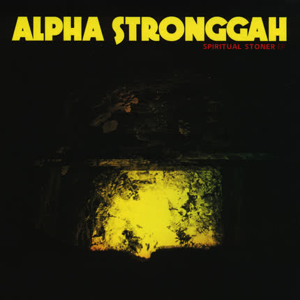 Carátula ALPHA STRONGGAH - Spiritual Stoner