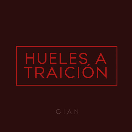 Carátula GIAN - Hueles a Traición