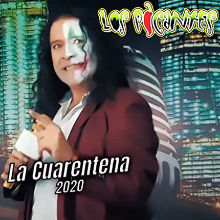 Carátula LOS PICANTES - La Cuarentena 2020