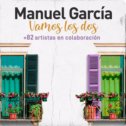 Carátula MANUEL GARCIA & ORFEON DE MACONDO - Vamos los Dos (con 82 Artistas)