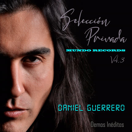Carátula DANIEL GUERRERO - Selección Privada Mundo Records (Acústica) (Vol. 3)