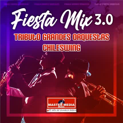 Carátula Fiesta Mix 3.0 Tributo a Grandes <br>Orquestas del Baile 