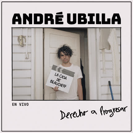 Carátula ANDRE UBILLA - Derecho a Progresar (En Vivo, La Casa de Beaucheff)