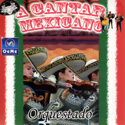 Carátula A Cantar Mexicano - Orquestado