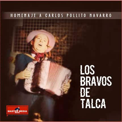Carátula LOS BRAVOS DE TALCA - Homenaje a Carlos Pollito Navarro