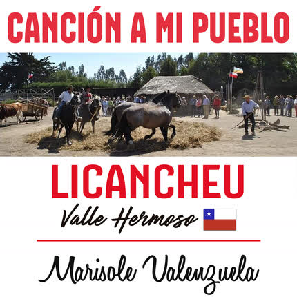 Carátula Canción a Mi Pueblo Licancheu <br/>Valle Hermoso 