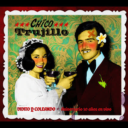 Carátula CHICO TRUJILLO - Vivito y Coleando