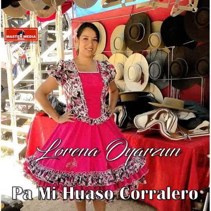Carátula LORENA OYARZUN - Pa Mi Huaso Corralero