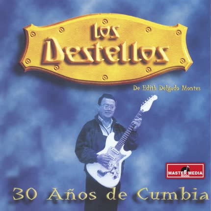 Carátula LOS DESTELLOS - 30 Años de Cumbia