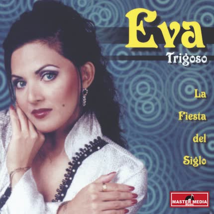 Carátula EVA TRIGOSO - La Fiesta del Siglo