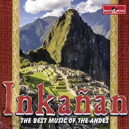 Carátula INKAÑAN - The Best Music Of The Andes