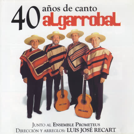 Carátula HUASOS DE ALGARROBAL - 40 Años de Canto