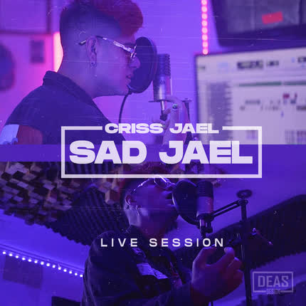 Carátula CRISS JAEL - Sad Jael (Live Session)