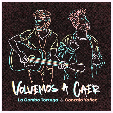 Carátula LA COMBO TORTUGA & GONZALO YAÑEZ - Volvemos a Caer