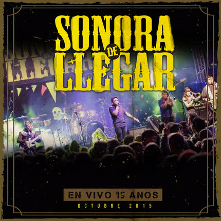 Carátula SONORA DE LLEGAR - En Vivo 15 Años (Octubre 2015)