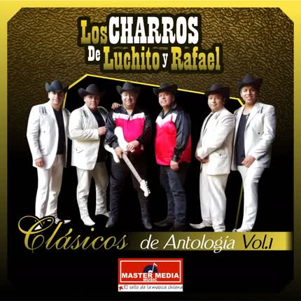 Carátula LOS CHARROS DE LUCHITO Y RAFAEL - Clásicos de Antología (Vol.1)