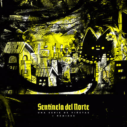 Carátula SENTINELA DEL NORTE - Un Serie de Viñetas + Remixes