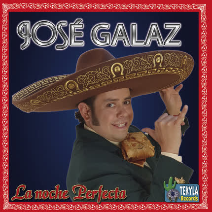 Carátula JOSE GALAZ - La Noche Perfecta